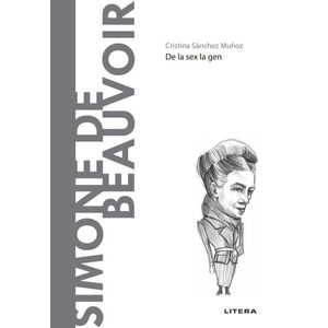 Simone de Beauvoir. Volumul 25. Descopera Filosofia imagine