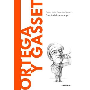 Ortega y Gasset. Volumul 47. Descopera Filosofia imagine