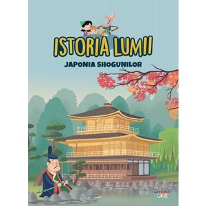 Volumul 30. Istoria lumii. Japonia shogunilor imagine
