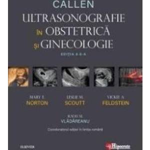 Callen. Ultrasonografie in Obstretica si Ginecologie - Mary E. Norton Leslie M. Scoutt Vickie A. Feldstein imagine