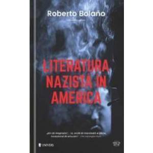 Literatura nazista in America - Roberto Bolano imagine