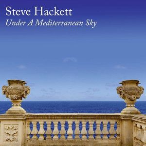Under A Mediterranean Sky | Steve Hackett imagine