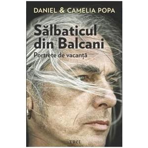 Salbaticul din Balcani - Daniel si Camelia Popa imagine