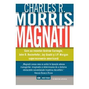 Magnatii - Charles R. Morris imagine