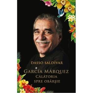 Garcia Marquez, calatoria spre obrasie - Dasso Saldivar imagine