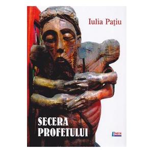 Secera profetului - Iulia Patiu imagine