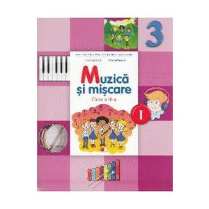 Muzica si miscare - Clasa a 3-a. Sem. 1 - Manual + CD - Florentina Chifu, Petre Stefanescu imagine
