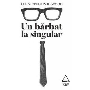 Un barbat la singular - Christopher Isherwood imagine