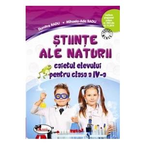 Stiinte ale naturii - Clasa 4 - Caiet - Dumitra Radu, Mihaela-Ada Radu imagine