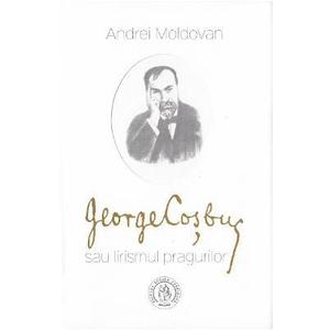 George Cosbuc sau lirismul pragurilor - Andrei Moldovan imagine