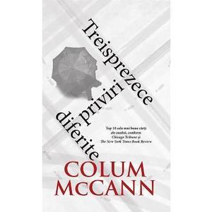 Treisprezece priviri diferite - Colum McCann imagine