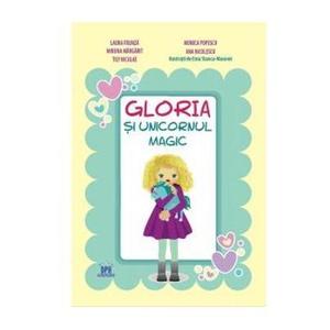 Gloria si unicornul magic - Laura Frunza, Monica Popescu imagine
