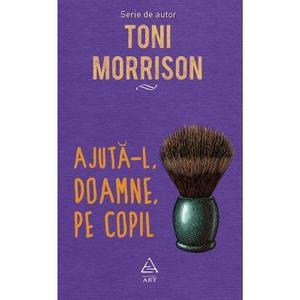 Ajuta-l, Doamne, pe copil - Toni Morrison imagine