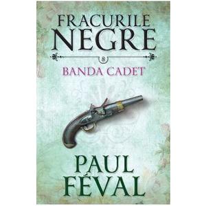 Fracurile Negre Vol. 8: Banda Cated - Paul Feval imagine