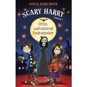 Scary Harry Vol. 1: Otto, salvatorul fantomelor - Sonja Kaiblinger imagine