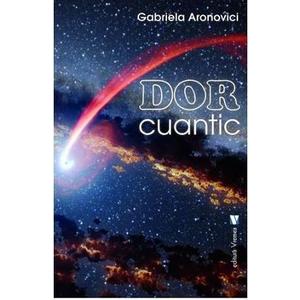 Dor cuantic - Gabriela Aronovici imagine