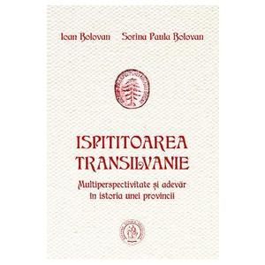 Ispititoarea Transilvanie - Ioan Bolovan, Sorina Paula Bolovan imagine