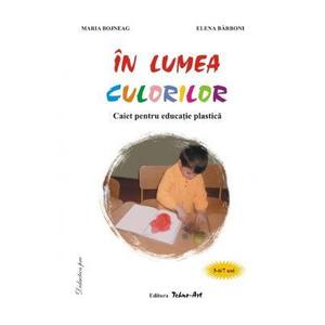 In lumea culorilor 5-6, 7 ani - Maria Bojneag, Elena Barboni imagine