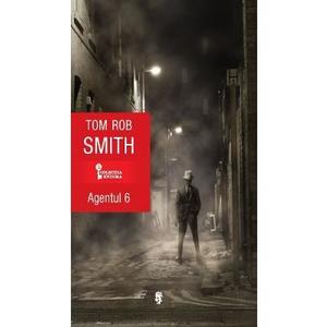 Agentul 6 - Tom Rob Smith imagine