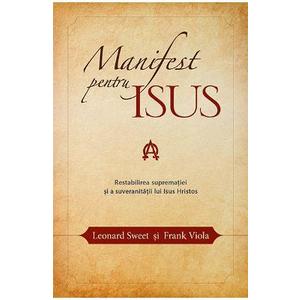Manifest pentru Isus - Leonard Sweet, Frank Viola imagine