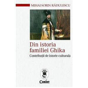 Din istoria familiei Ghika | Mihai Sorin Radulescu imagine