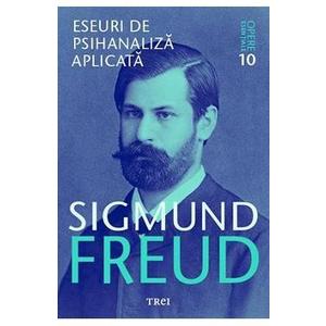 Opere esentiale 10 - Eseuri de psihanaliza aplicata - Sigmund Freud imagine