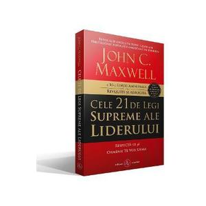 Cele 21 de legi supreme ale liderului - John C. Maxwell imagine