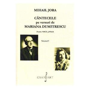 Cantecele pe versuri de Mariana Dumitrescu pentru voce si pian Vol. 1+2 - Mihail Jora imagine