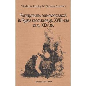 Paternitatea duhovniceasca in Rusia secolelor al XVIII-lea si al XIX-lea - Vladimir Lossky imagine
