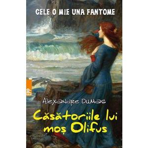 Casatoriile lui mos Olifus - Alexandre Dumas imagine