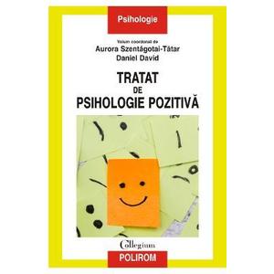 Tratat de psihologie pozitiva - Aurora Szentagotai-Tatar, Daniel David imagine