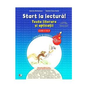 Start la lectura! Texte literare si aplicatii - Clasa 3 - Gabriela Barbulescu, Daniela Elena Ionita imagine