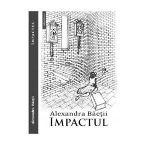 Impactul - Alexandra Baetii imagine