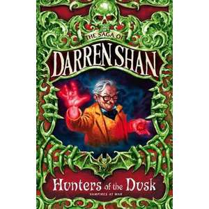 Hunters of the Dusk (the Saga of Darren Shan, Book 7) imagine