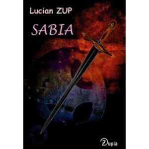 Sabia - Lucian Zup - 130 p. - brosata - 160x110 imagine