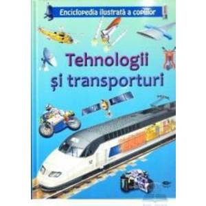 Tehnologii si transporturi - Enciclopedia ilustrata a copiilor imagine