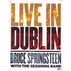 Live In Dublin | Bruce Springsteen, Bruce Springsteen with the Sessions Band imagine