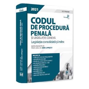 Codul de procedura penala si legislatie conexa 2021. Editie PREMIUM imagine
