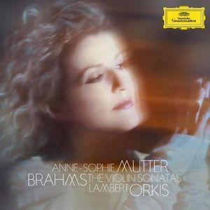 Brahms - The Violin Sonatas | Lambert Orkis, Anne-Sophie Mutter imagine