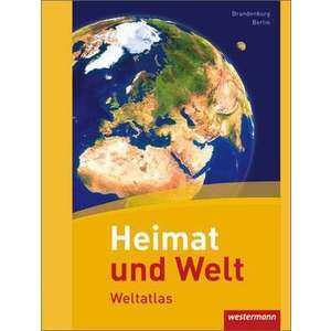 Heimat und Welt Weltatlas. Berlin, Brandenburg imagine