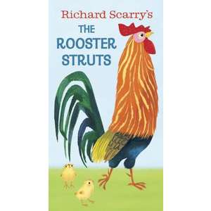 Richard Scarry's the Rooster Struts imagine