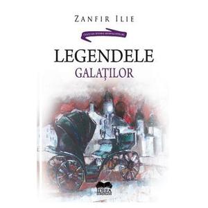 Legendele Galatilor - Zanfir Ilie imagine