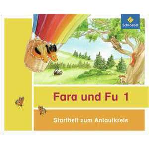 Fara und Fu. Startheft zum Anlautkreis (inkl. Anlauttabelle) - Ausgabe 2013 imagine