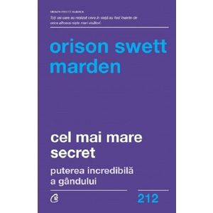 Cel mai mare secret | Orison Swett Marden imagine