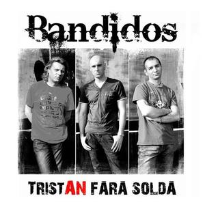 TristAn fara Solda | Bandidos imagine