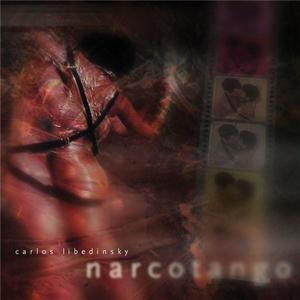 Narcotango | Carlos Libedinsky, Narcotango imagine