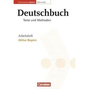Deutschbuch 12. Jahrgangsstufe. Arbeitsheft. Oberstufe. Gymnasium Bayern. Abitur Bayern imagine