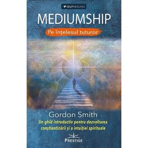 Mediumship pe intelesul tuturor | Gordon Smith imagine
