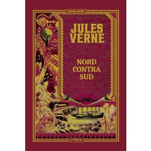 Volumul 15. Jules Verne. Nord contra Sud imagine