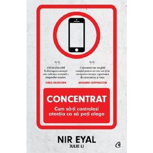 Concentrat | Nir Eyal, Julie Li imagine